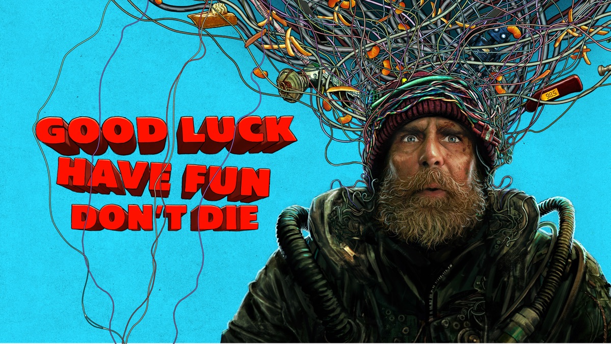 Good Luck, Have Fun, Don't Die Review